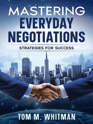 cover image of Mastering Everyday Negotiations